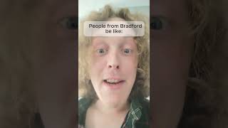 People from Bradford be like  #comedy  #funny #shorts #bradford #impressions