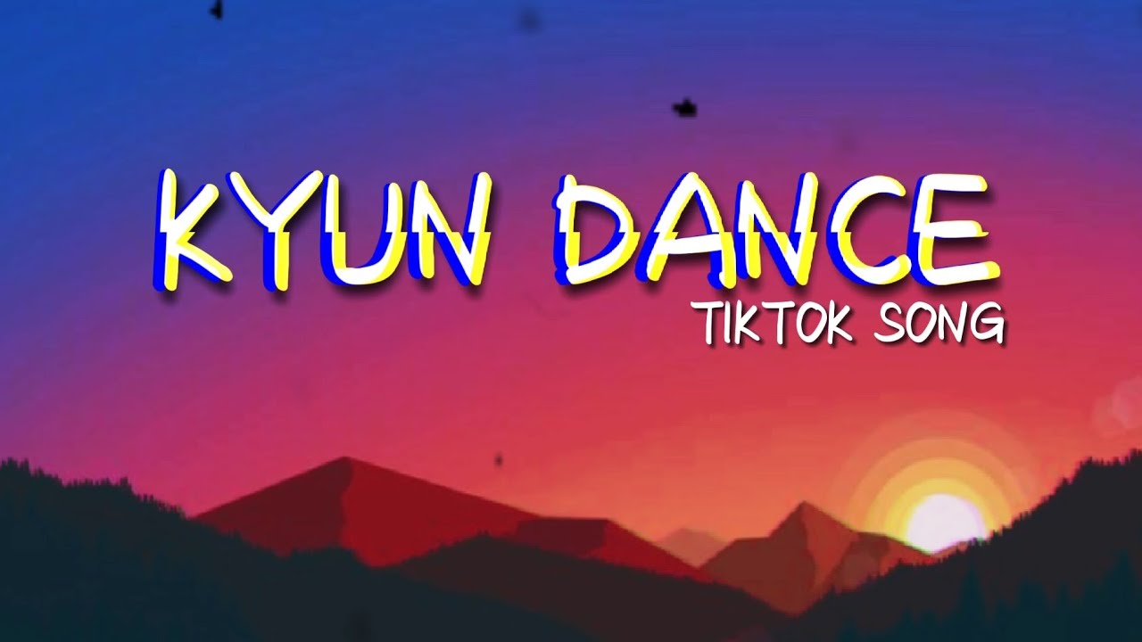 kyun♡  KYUN DANCE | Tiktok Song | Lyrics 🎵 - YouTube