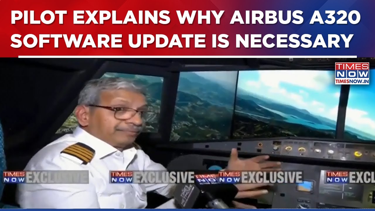 Pilot Explains Why Airbus A320 Mandatory Software Update In Necessary | Times Now Exclusive