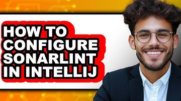 How to Configure Sonarlint in Intellij - Step by Step