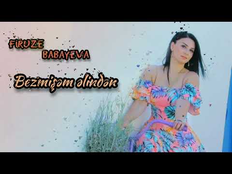 Firuze Babayeva - Bezmisem Elinden 2021 (Official Music)