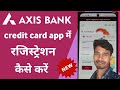 Axis Bank credit card app me registration kaise kare | Axis Bank app me credit card register online