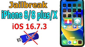 Cách Jailbreak iPhone 8/8 Plus/X iOS 16.7.3 không cần USB