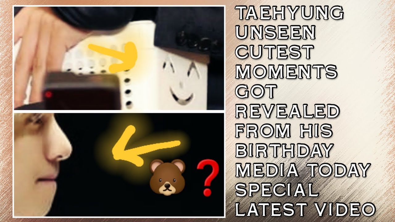 OMG!💋😱Taehyung Unseen Cute Moments Got Revealed From Birthday Media