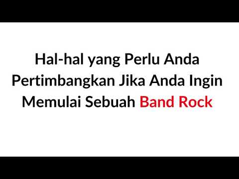Video: Bagaimana Memulai Sebuah Band Rock Rock