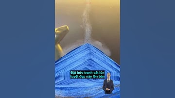 Tranh cát 3D: Nghệ thuật cát hiện đại đang làm say đắm giới trẻ