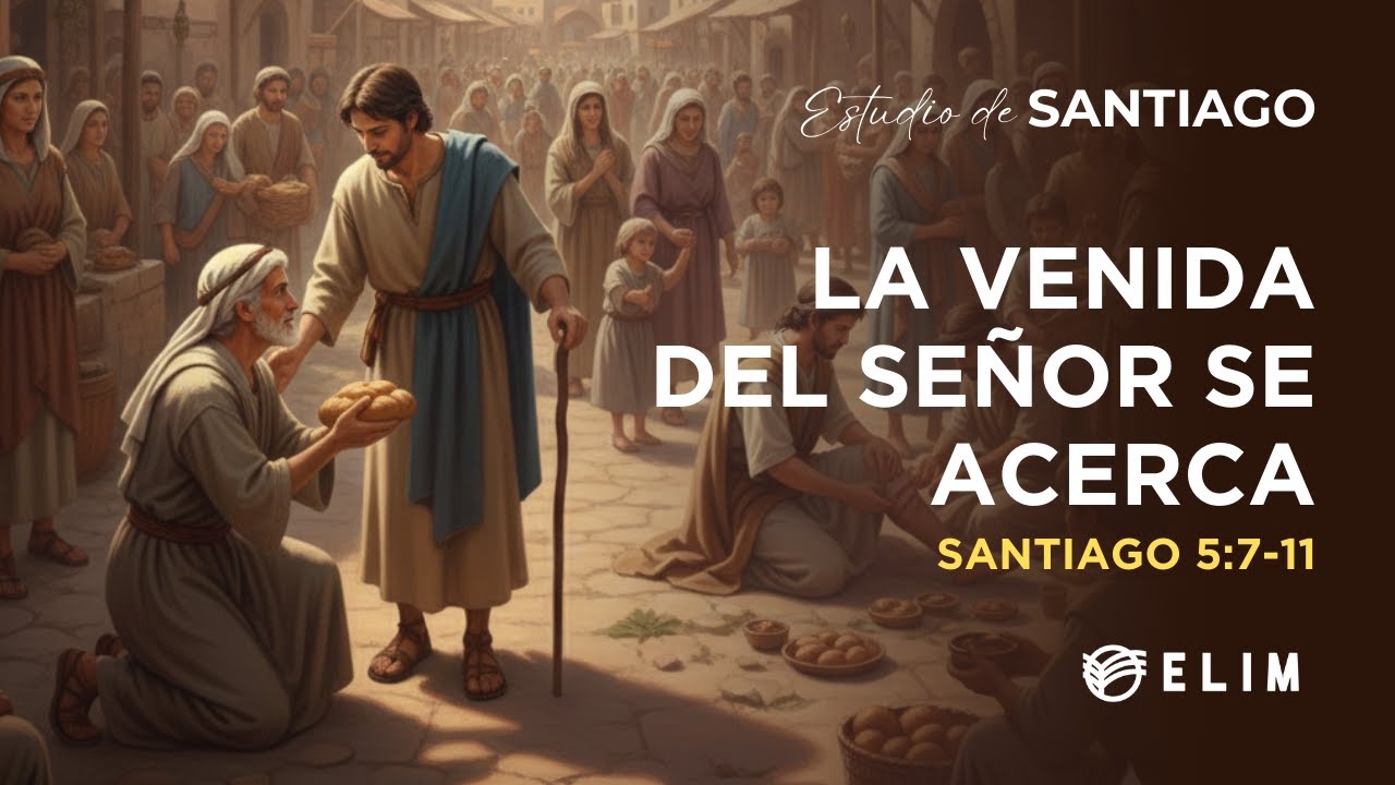 La venida del Señor se acerca | Santiago 5:7-11 | Estudio Bíblico