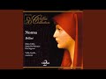 Miniature de la vidéo de la chanson Norma: Atto I. Sgombra È La Sacra Selva