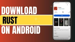 How to Download and Install Rust on Android ?