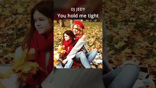 Dj Jedy & Hakdeep - You Hold Me Tight. #Shorts