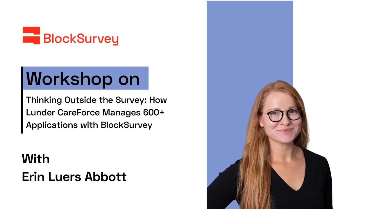 How Lunder CareForce Manages 600+ Applications with BlockSurvey | | Workshop with Erin Luers Abbott