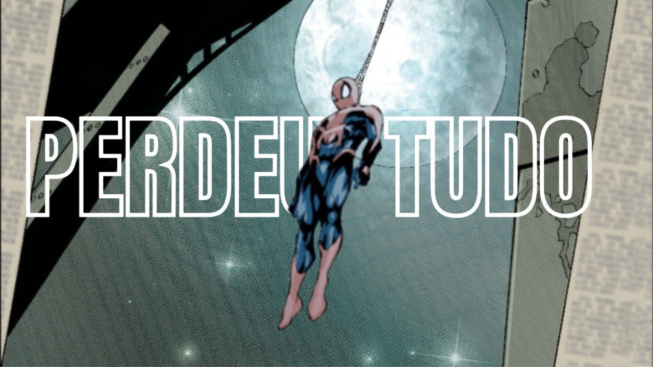 QUANDO O HOMEM ARANHA ACABOU COM SUA VIDA