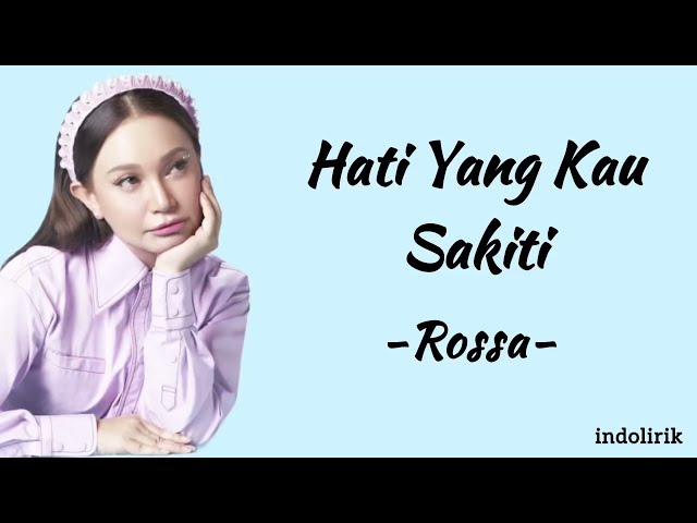 Rossa - Hati Yang Kau Sakiti | Lirik Lagu class=