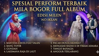FULL ALBUM MILA BOGOR DA7 TERBAIK - SPESIAL EDISI MILEN (AUDIO JERNIH - NO IKLAN) #milabogor 
