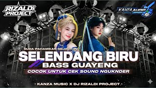 DJ TRAP SEPCIAL #SELENDANG BIRU XKANZA AUDIO BASS GUAYENG COCOK BUAT CEK SOUND DJ TRAP SEPCIAL #SELENDANG BIRU XKANZA AUDIO BASS GUAYENG COCOK BUAT CEK SOUND