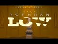 Rophnan Low Lyrics Rophnan Rophnan Low Lyrics Rophnan