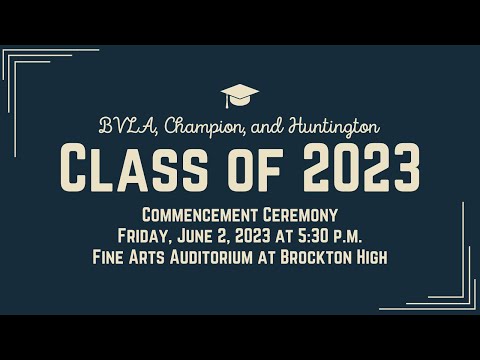 Brockton Virtual Learning Academy, Huntington, & Champion Graduation Ceremony 6-2-23
