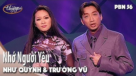 PBN 56 | Như Quỳnh & Trường Vũ - Nhớ Người Yêu