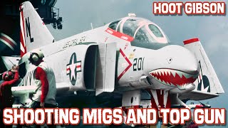 Shooting MiGs In Vietnam, and Top Gun school | Hoot Gibson Ep. 9 | F4 Phantom, and F14 Tomcat