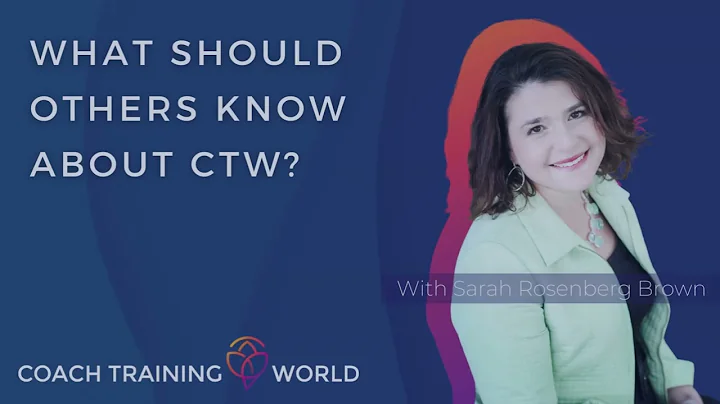 Sarah Rosenberg Brown Coach Training World Testimo...