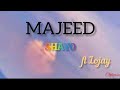 Majeed - Shayo ft Lojay (Lyrics)