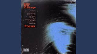 Video thumbnail of "Bazzi - Focus (feat. 21 Savage)"