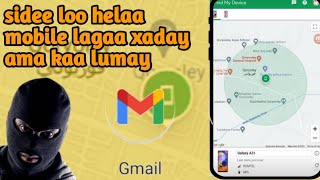 sidee loo helaa mobile kaa lumay ama lagaa xaday | How to find your lost or stolen mobile screenshot 3