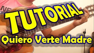 Video thumbnail of "TUTORIAL - QUIERO VERTE MADRE"