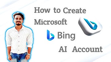 How to create Microsoft Bing AI Account