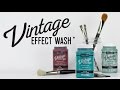 Learn about vintage effect wash  decoart