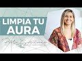 Cómo limpiar el aura con Paola Gutiérrez