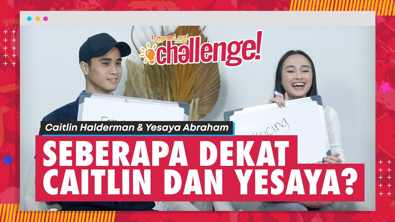 Caitlin Halderman dan Yesaya Abraham Hampir Berantem Gara-Gara Pertanyaan Ini! KapanLagiChallenge