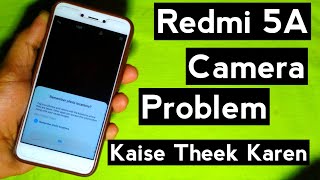 Datos Redmi 5A Camera Not Working | How to Fix Camera Problems on Redmi 5A, 4A, 4, Y1, Mi Max, and Max 2 Noticias