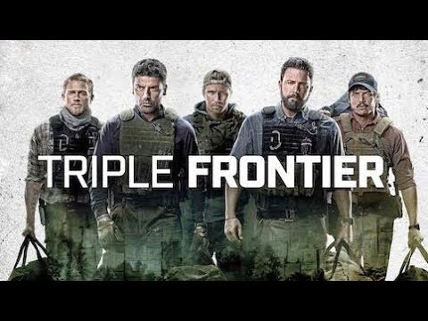 Triple Frontier Full Movie Review | Ben Affleck, Oscar Isaac, Charlie Hunnam | Review & Facts