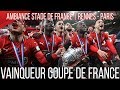 AMBIANCE STADE RENNAIS | FINALE COUPE DE FRANCE | RENNES - PARIS