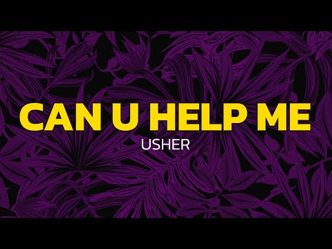 USHER - Can U Help Me (Lyrics)