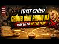 Tuyệt Chiêu Chống Bình Phong Mã Khiến Đối Thủ Vỡ Thế Trận