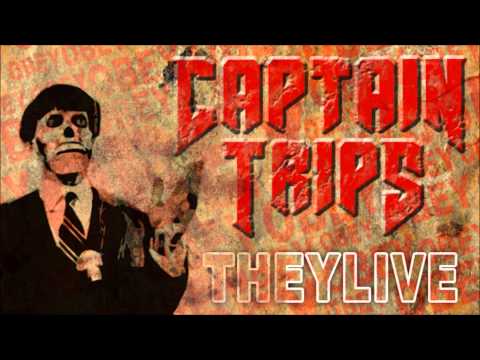 Captain Trips: They Live