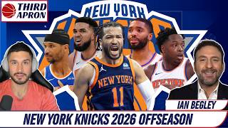 New York Knicks 2026 Mock Offseason and Preview: Navigating the Second Apron | Third Apron Podcast