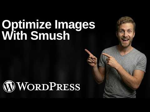 Optimize Your Images With Smush (2026 Easy Guide)