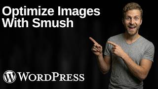 Optimize Your Images With Smush 2026 Easy Guide