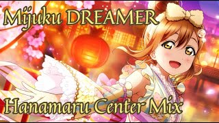 Mijuku DREAMER - Hanamaru Center Mix [Birthday Special]