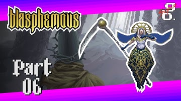 Ending B! Blasphemous | First Playthrough - Full Stream VOD (Uncut) - part 6