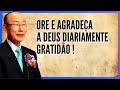 David Paul Yonggi Cho - ORE E AGRADEÇA A DEUS DIARIAMENTE - GRATIDÃO! (Em Português)