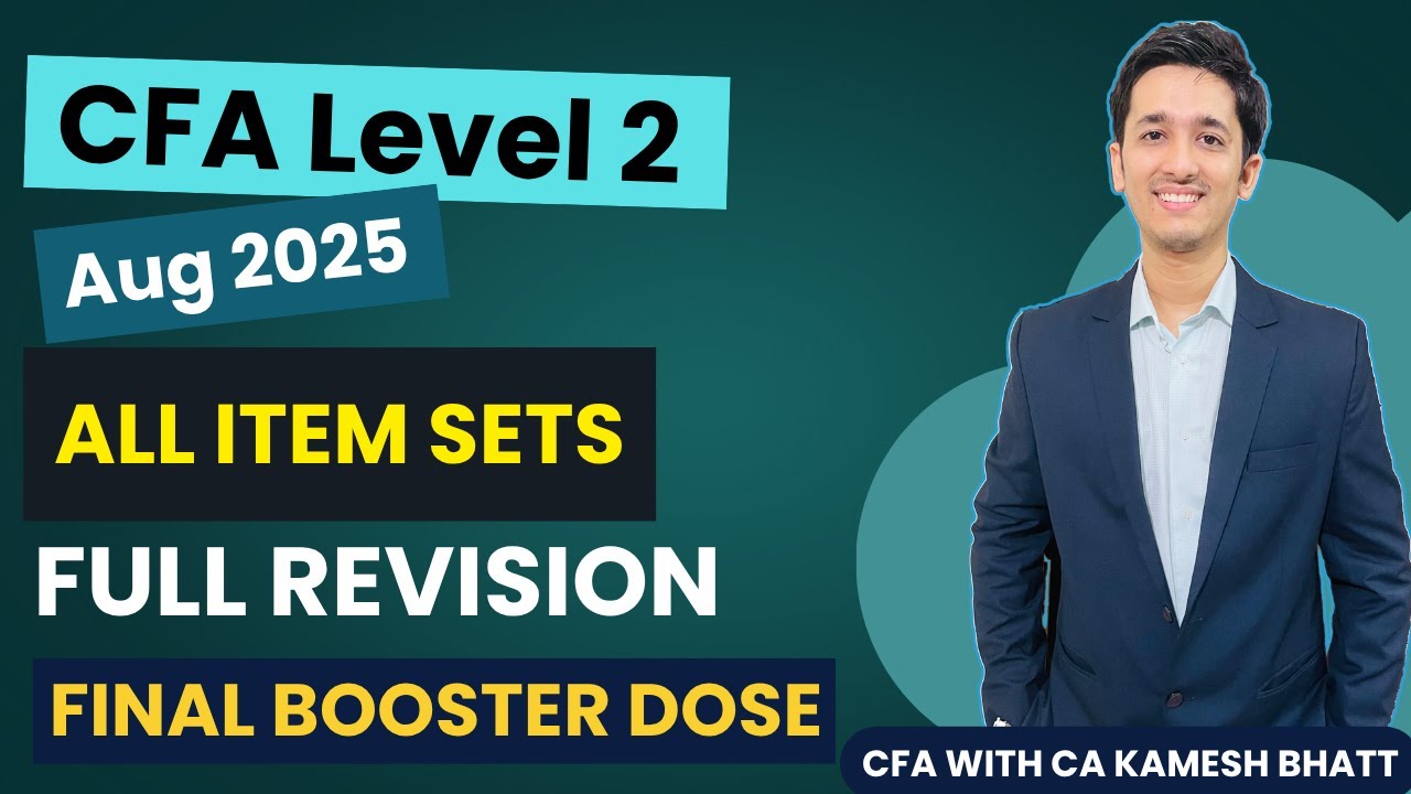CFA Level 2 | FULL REVISION 2025 | ITEM SETS solving - YouTube