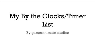 My by the Clocks/Timer List
