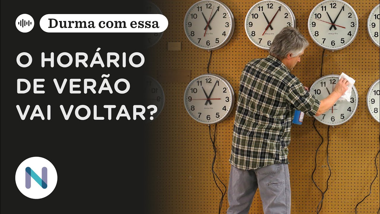 vai-voltar-os-pr-s-e-contras-do-hor-rio-de-ver-o-no-brasil-podcast