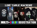 Multicolor registration on line table machine  screen printing