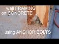 How To Frame Shed Walls on Concrete Slab With Anchor Bolts