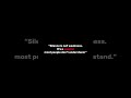 Stay quiet. Observe everything.